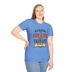 Reading Is Cheaper Than Therapy T-Shirt