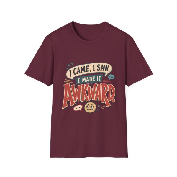 Awkward Moment T-Shirt — "I Came, I Saw, I Made It Awkward" Funny Graphic Tee