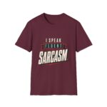 I Speak Fluent Sarcasm - Unisex Softstyle T-Shirt