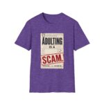Adulting Is A Scam T-Shirt