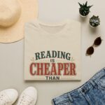 Reading Is Cheaper Than Therapy T-Shirt