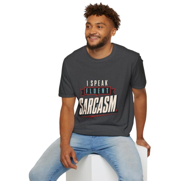 I Speak Fluent Sarcasm - Unisex Softstyle T-Shirt