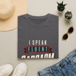 I Speak Fluent Sarcasm - Unisex Softstyle T-Shirt