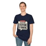 Warning: I May Say What Everyone Is Thinking Graphic T-Shirt