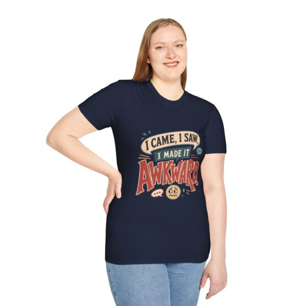 Awkward Moment T-Shirt — "I Came, I Saw, I Made It Awkward" Funny Graphic Tee