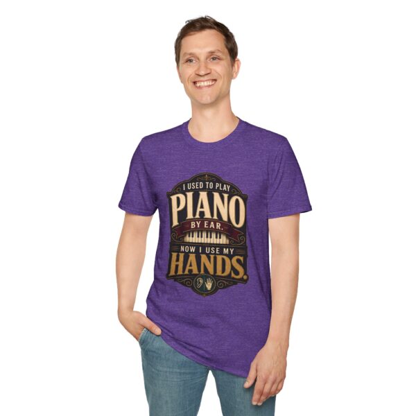 Piano Humor T-Shirt — "I Used to Play Piano by Ear, Now I Use My Hands"