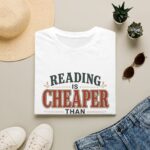 Reading Is Cheaper Than Therapy T-Shirt