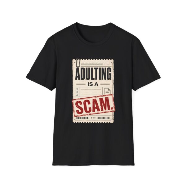 Adulting Is A Scam T-Shirt