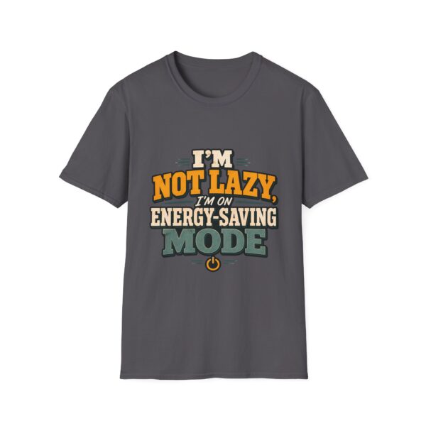 I'm Not Lazy — Energy-Saving Mode T-Shirt