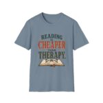 Reading Is Cheaper Than Therapy T-Shirt