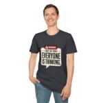Warning: I May Say What Everyone Is Thinking Graphic T-Shirt