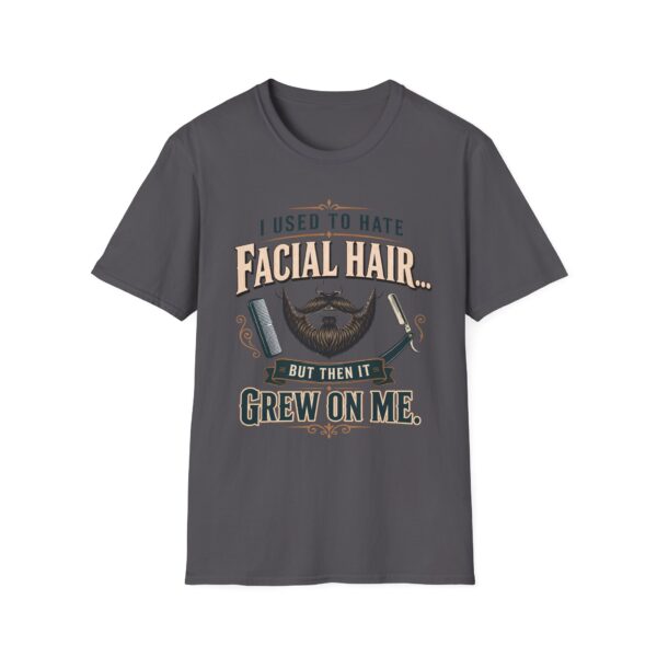 Funny I Used to Hate Facial Hair — It Grew on Me' T-Shirt