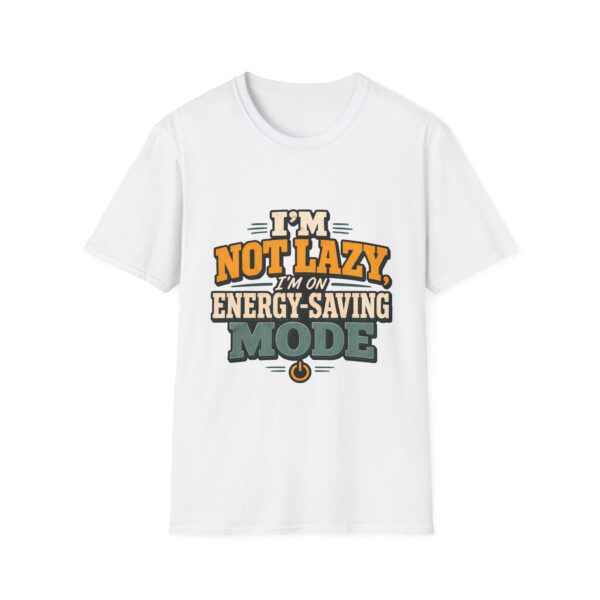 I'm Not Lazy — Energy-Saving Mode T-Shirt