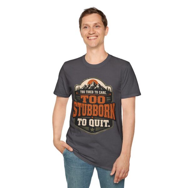 Too Stubborn to Quit T-Shirt — Retro Mountain 'Too Tired to Care' Graphic Tee