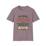 Reading Is Cheaper Than Therapy T-Shirt