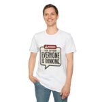 Warning: I May Say What Everyone Is Thinking Graphic T-Shirt