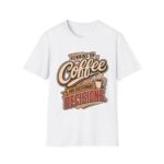 Running on Coffee T-Shirt — “Running on Coffee and Questionable Decisions” - Humor Graphic Tee
