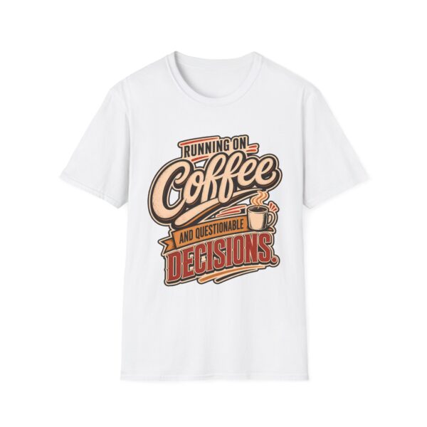 Running on Coffee T-Shirt — “Running on Coffee and Questionable Decisions” - Humor Graphic Tee