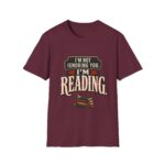 I’m Not Ignoring You, I’m Reading T-Shirt — Book Lover Tee