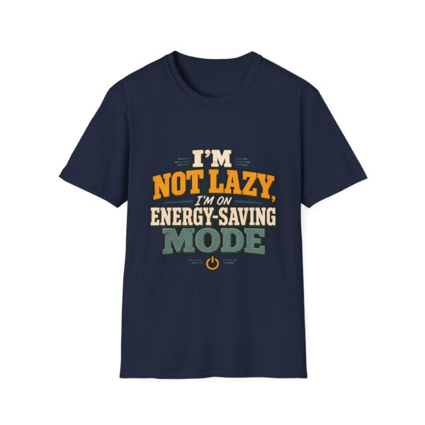 I'm Not Lazy — Energy-Saving Mode T-Shirt
