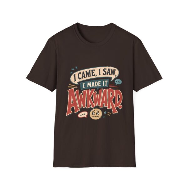 Awkward Moment T-Shirt — "I Came, I Saw, I Made It Awkward" Funny Graphic Tee