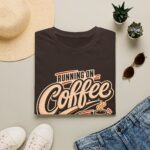 Running on Coffee T-Shirt — “Running on Coffee and Questionable Decisions” - Humor Graphic Tee