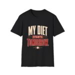 My Diet Starts Tomorrow T-Shirt — Funny Fitness / Diet Humor Tee