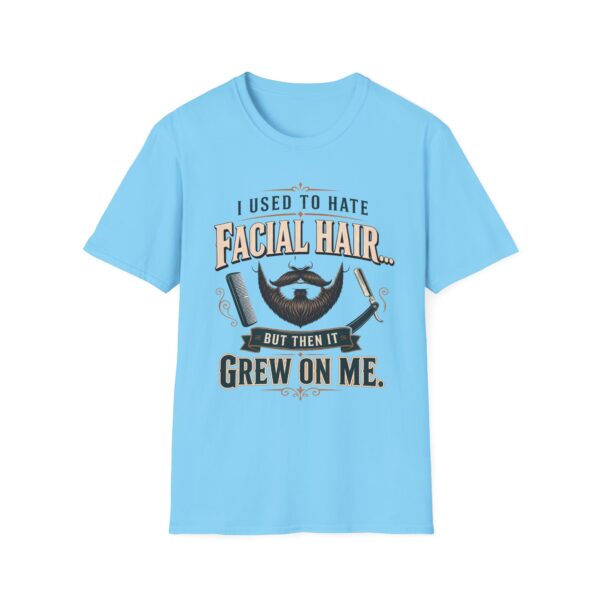 Funny I Used to Hate Facial Hair — It Grew on Me' T-Shirt