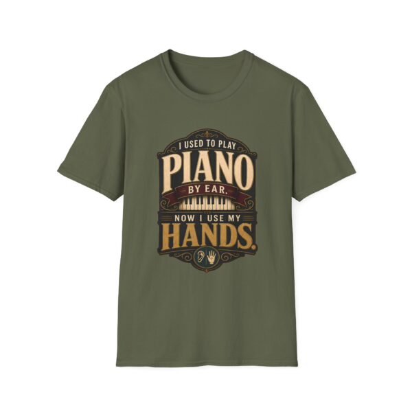 Piano Humor T-Shirt — "I Used to Play Piano by Ear, Now I Use My Hands"