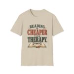 Reading Is Cheaper Than Therapy T-Shirt