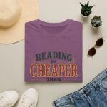 Reading Is Cheaper Than Therapy T-Shirt