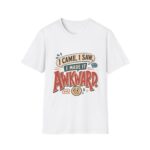 Awkward Moment T-Shirt — "I Came, I Saw, I Made It Awkward" Funny Graphic Tee