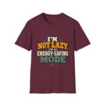 I'm Not Lazy — Energy-Saving Mode T-Shirt