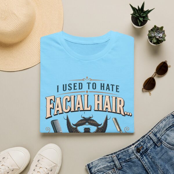 Funny I Used to Hate Facial Hair — It Grew on Me' T-Shirt