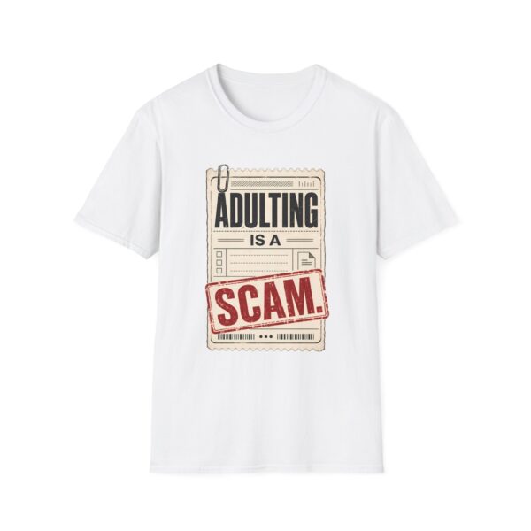 Adulting Is A Scam T-Shirt