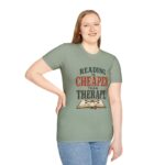Reading Is Cheaper Than Therapy T-Shirt