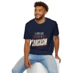 I Speak Fluent Sarcasm - Unisex Softstyle T-Shirt