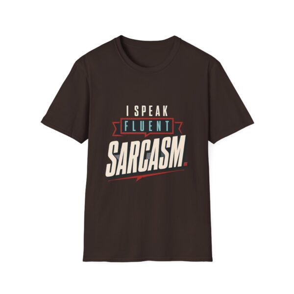 I Speak Fluent Sarcasm - Unisex Softstyle T-Shirt