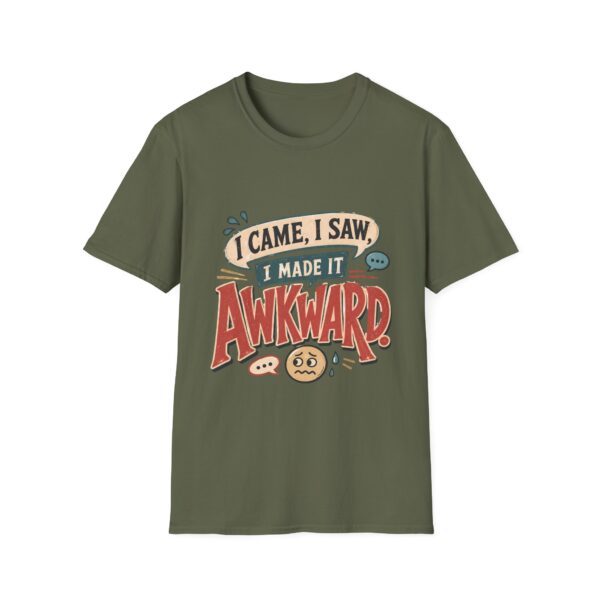 Awkward Moment T-Shirt — "I Came, I Saw, I Made It Awkward" Funny Graphic Tee
