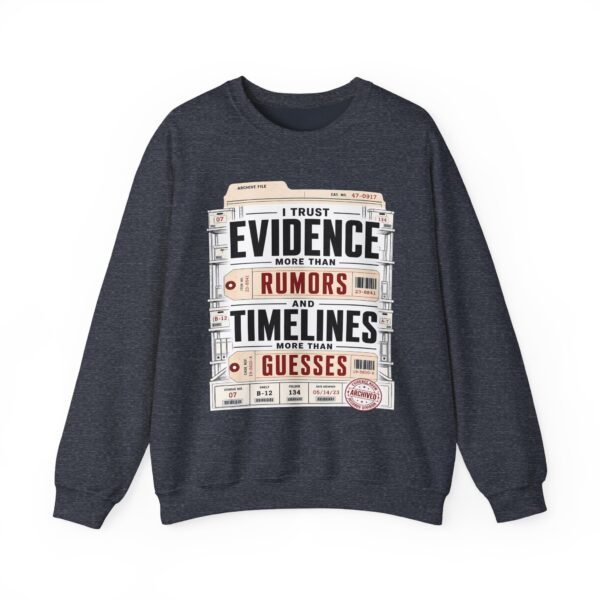 Evidence Over Rumors Crewneck Sweatshirt — “I Trust Evidence More Than Rumors and Timelines”