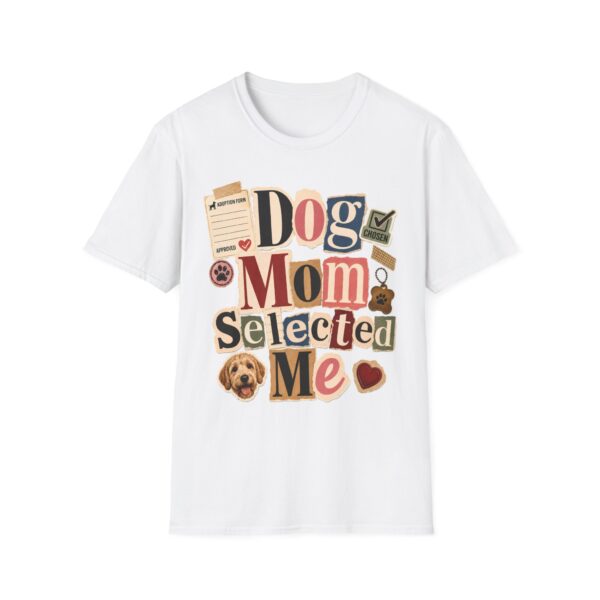 Dog Mom "Selected Me" T-Shirt — Cute Rescue Dog Lover Tee