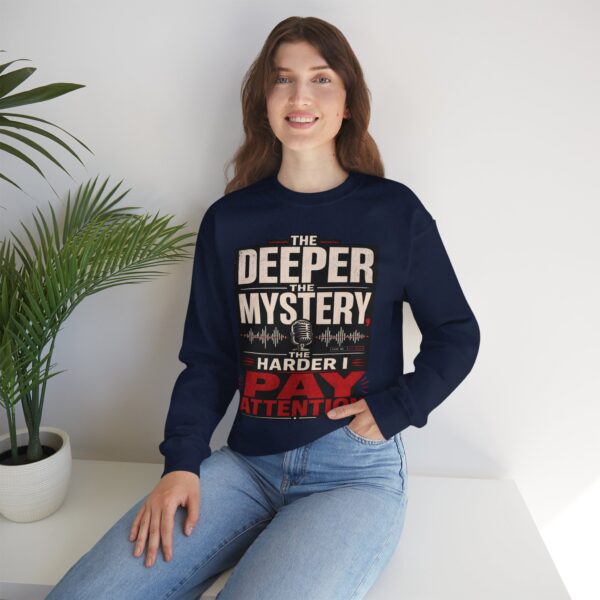 True Crime Crewneck Sweatshirt — “The Deeper the Mystery the Harder I Pay Attention” Vintage Podcast Design