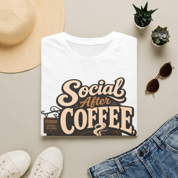 Social After Coffee T-Shirt — Funny Coffee Lover Tee (Maybe)