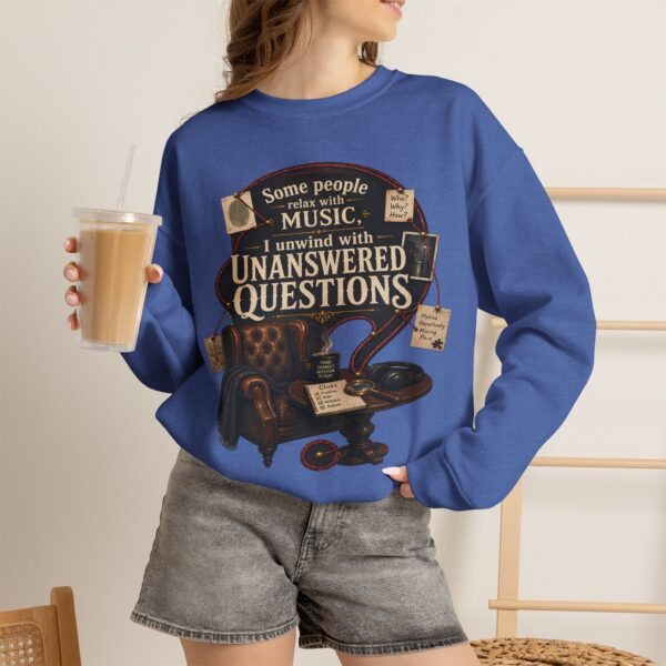 True Crime Sweatshirt — "I Unwind with Unanswered Questions" Crewneck