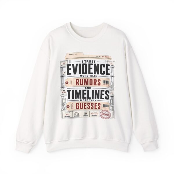 Evidence Over Rumors Crewneck Sweatshirt — “I Trust Evidence More Than Rumors and Timelines”