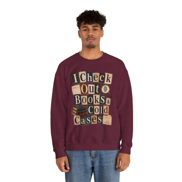 I Check Out Books & Cold Cases Crewneck Sweatshirt — Cozy True Crime Booklover Pullover