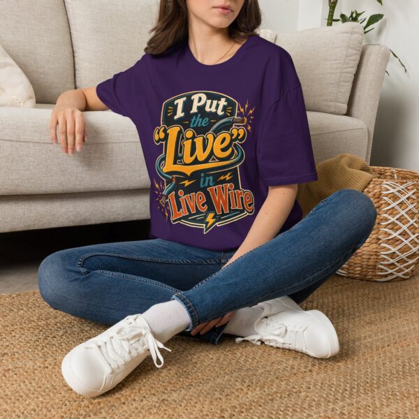 Live Wire T-Shirt — Funny Electrician 'I Put the "Live" in Live Wire' Tee