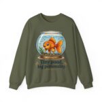 Tiny Pond, Big Personality Goldfish Crewneck Sweatshirt