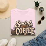 Social After Coffee T-Shirt — Funny Coffee Lover Tee (Maybe)