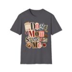 Dog Mom "Selected Me" T-Shirt — Cute Rescue Dog Lover Tee